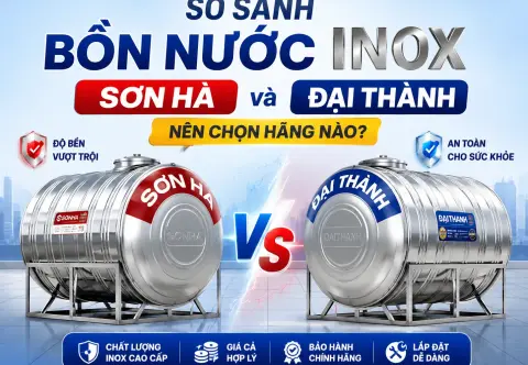 So sánh bồn nước inox Sơn Hà và Đại Thành: Nên chọn hãng nào?