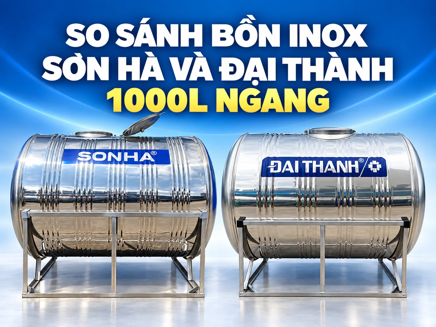 So sánh bồn inox Sơn Hà và Đại Thành 1000L ngang SH1000N DT1000N